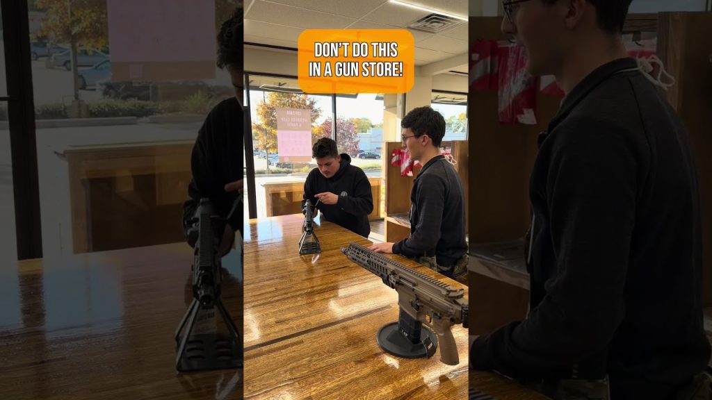 WARNING – Don’t do THIS in a gunstore!!!